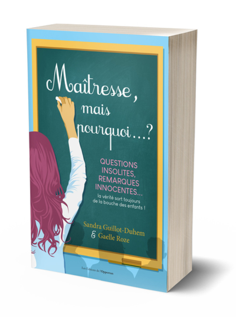 MAITRESSE, MAIS POURQUOI... ? - QUESTIONS I NSOLITES, REMARQUES INNOCENTES... LA VERITE - GUILLOT-DUHEM/ROZE - OPPORTUN