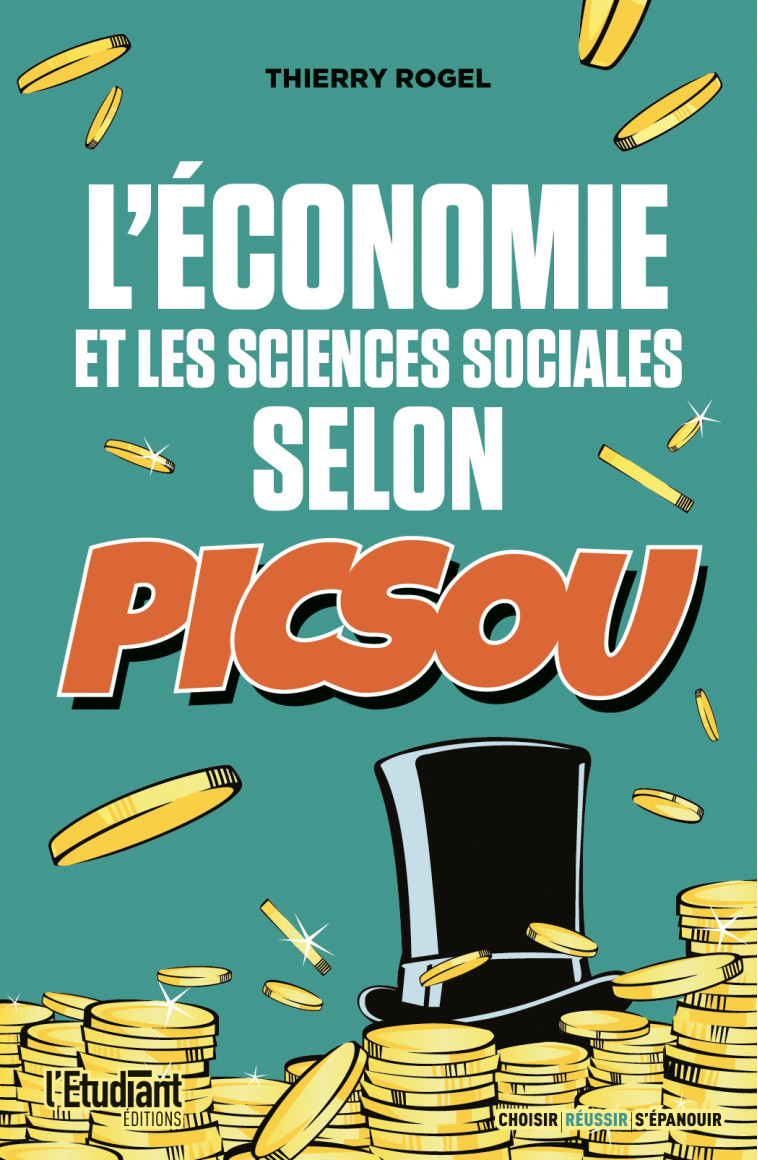 L'ECONOMIE ET LES SCIENCES SOCIALES SELON PICSOU - ROGEL THIERRY - L ETUDIANT