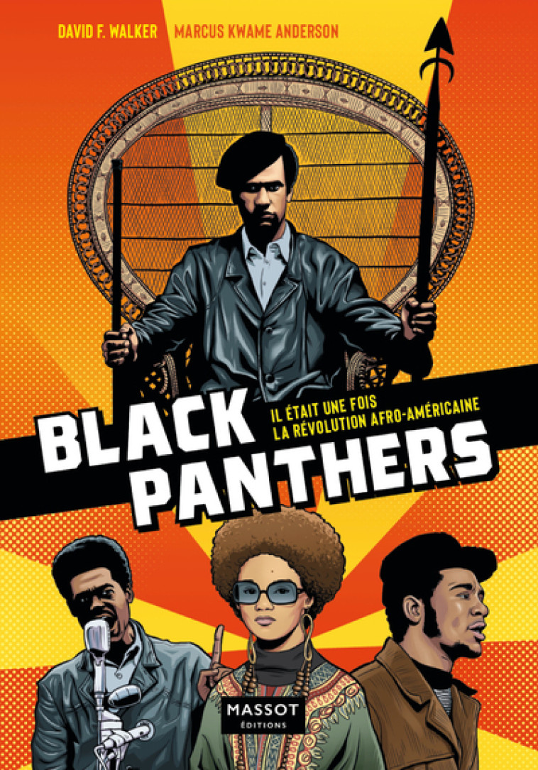 BLACK PANTHERS - IL ETAIT UNE FOIS LA REVOL UTION AFRO-AMERICAINE - WALKER/ANDERSO - MASSOT EDITION