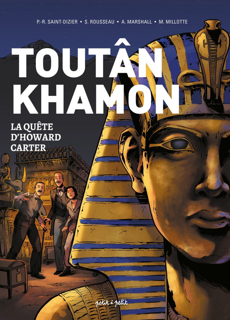 TOUTANKHAMON, LA QUETE DE HOWARD CARTER - MARSHALL/ROUSSEAU - PETIT A PETIT