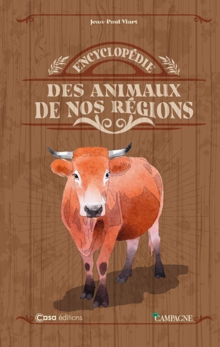 ENCYCLOPEDIE DES ANIMAUX DE NOS REGIONS - FERAUD/VIART - CASA