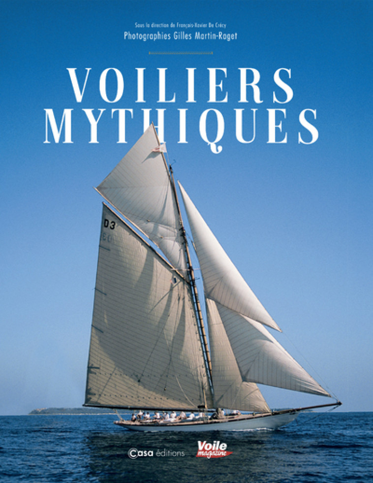 VOILIERS MYTHIQUES - BIDAINE/DE CRECY - CASA