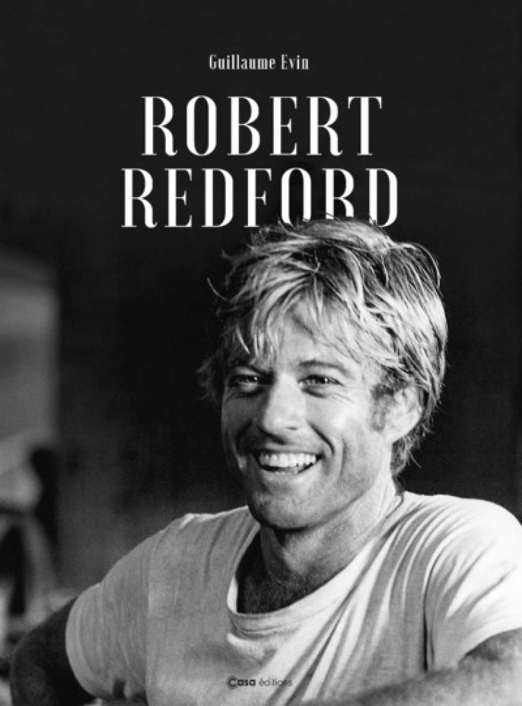 ROBERT REDFORD - EVIN GUILLAUME - CASA