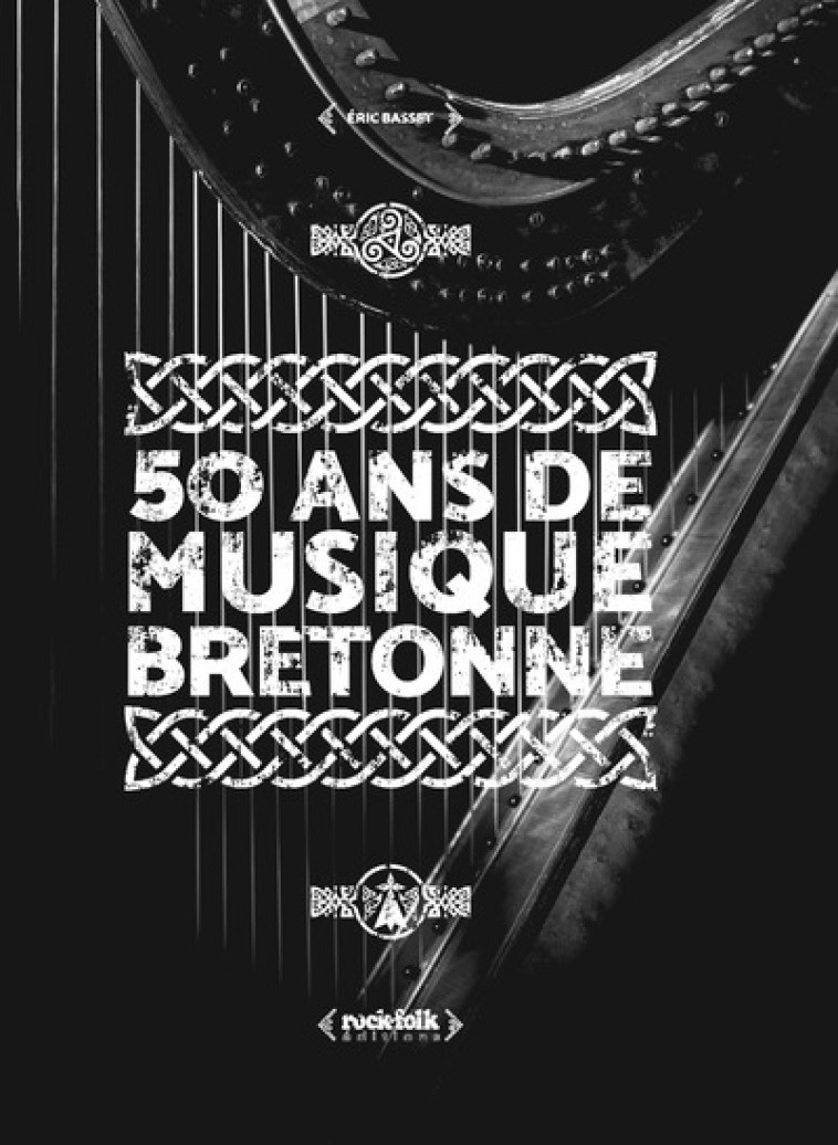 50 ANS DE MUSIQUE BRETONNES - BASSET ERIC - ROCKFOLK