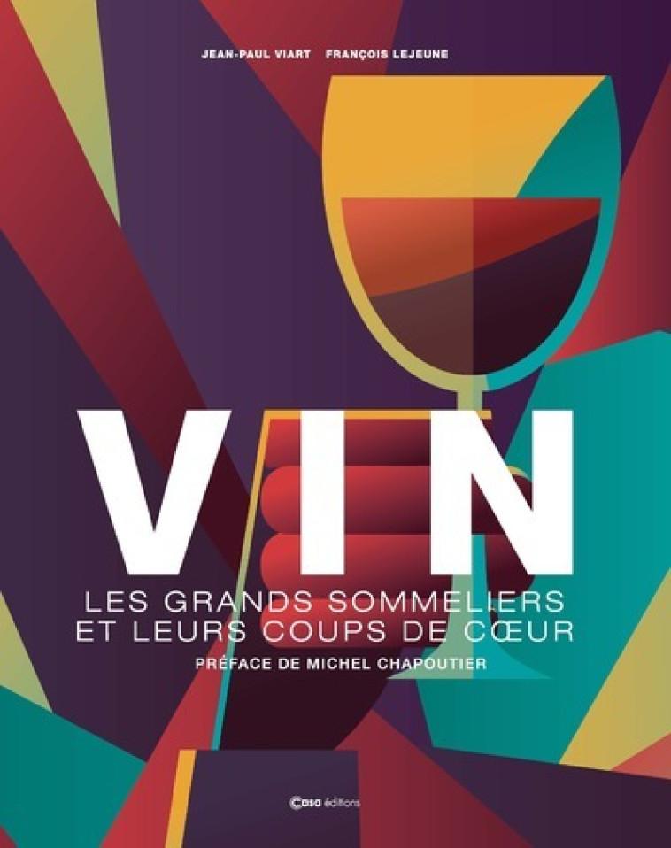 VIN PAR LES PLUS GRANDS SOMMELIERS DE FRANCE - VIART JEAN-PAUL - CASA