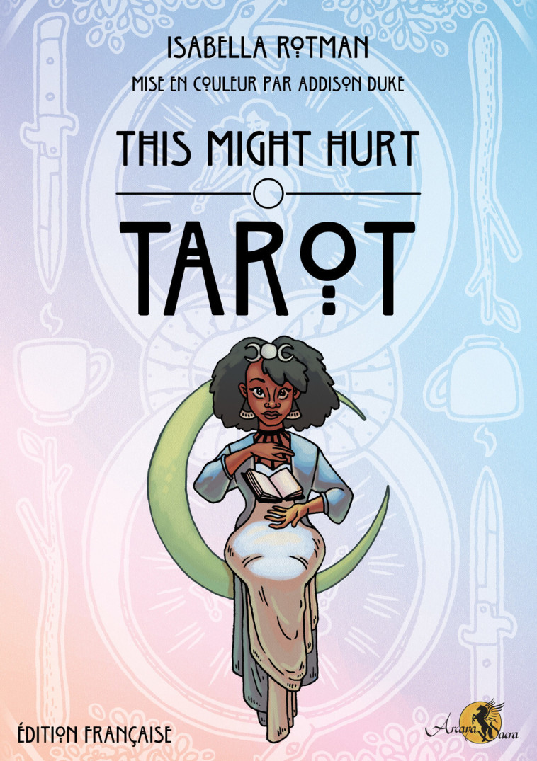 THIS MIGHT HURT TAROT (EDITION FRANCAISE) - ROTMAN ISABELLA - ARCANA SACRA