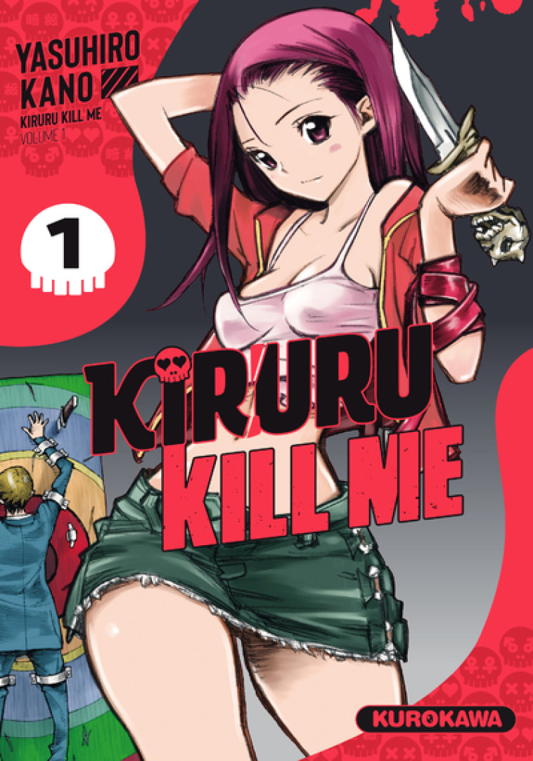 KIRURU KILL ME - T01 - KANO YASUHIRO - KUROKAWA