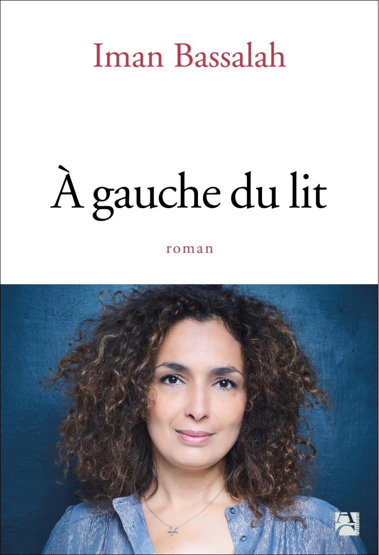 A GAUCHE DU LIT - BASSALAH IMAN - ANNE CARRIERE