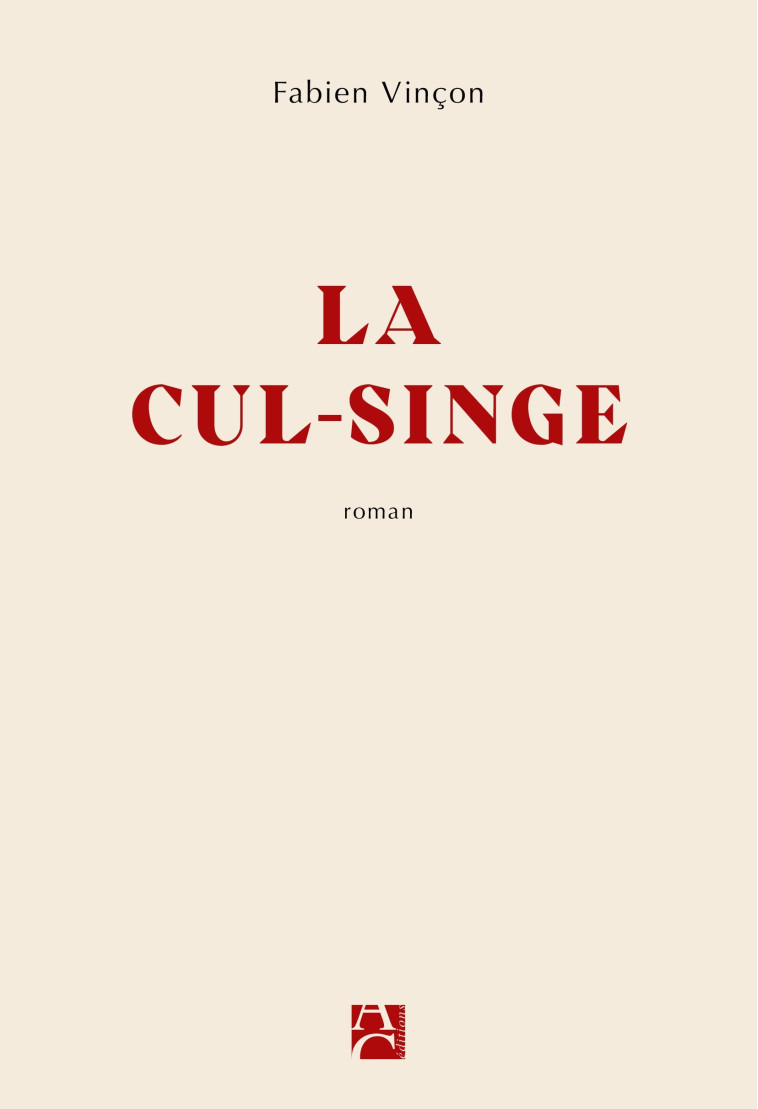 LA CUL-SINGE - VINCON FABIEN - ANNE CARRIERE