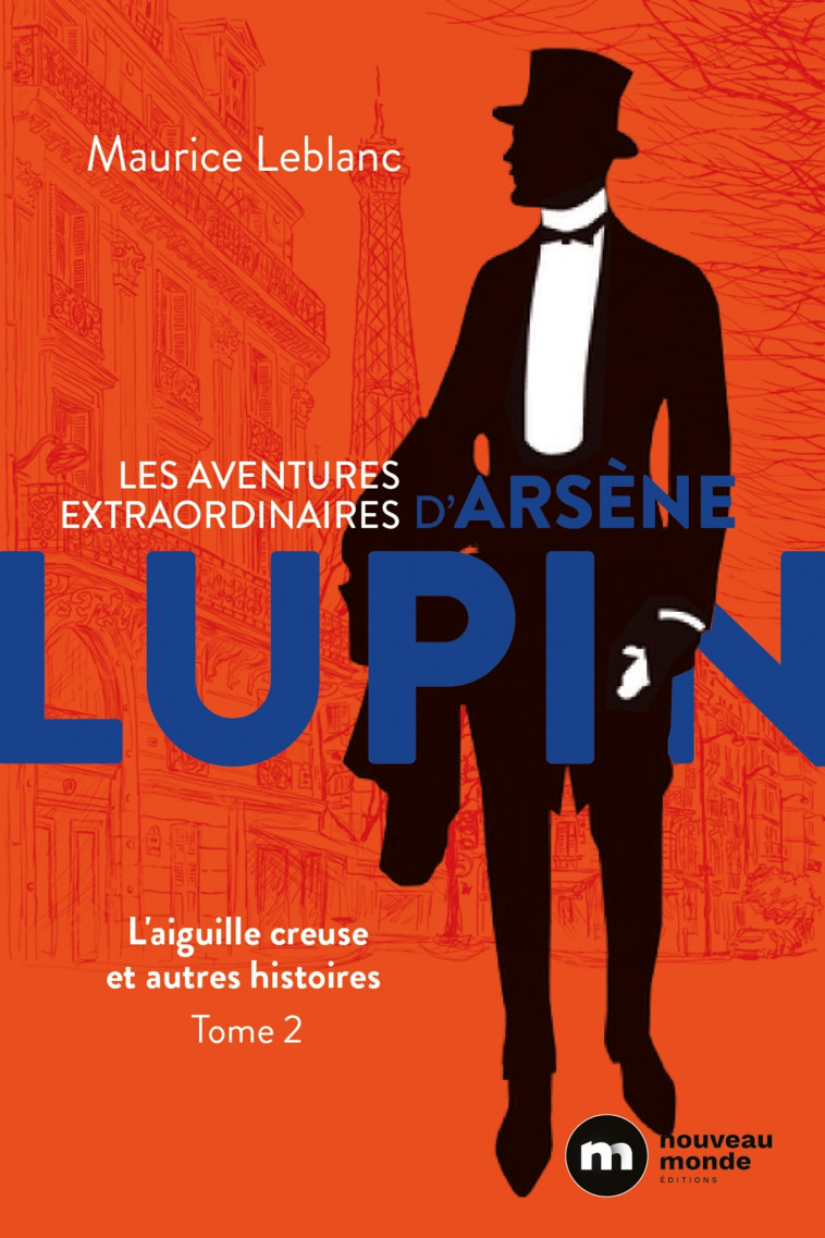 LES AVENTURES EXTRAORDINAIRES D'ARSENE LUPI N - T02 - LES AVENTURES EXTRAORDINAIRES D'A - LEBLANC MAURICE - NOUVEAU MONDE