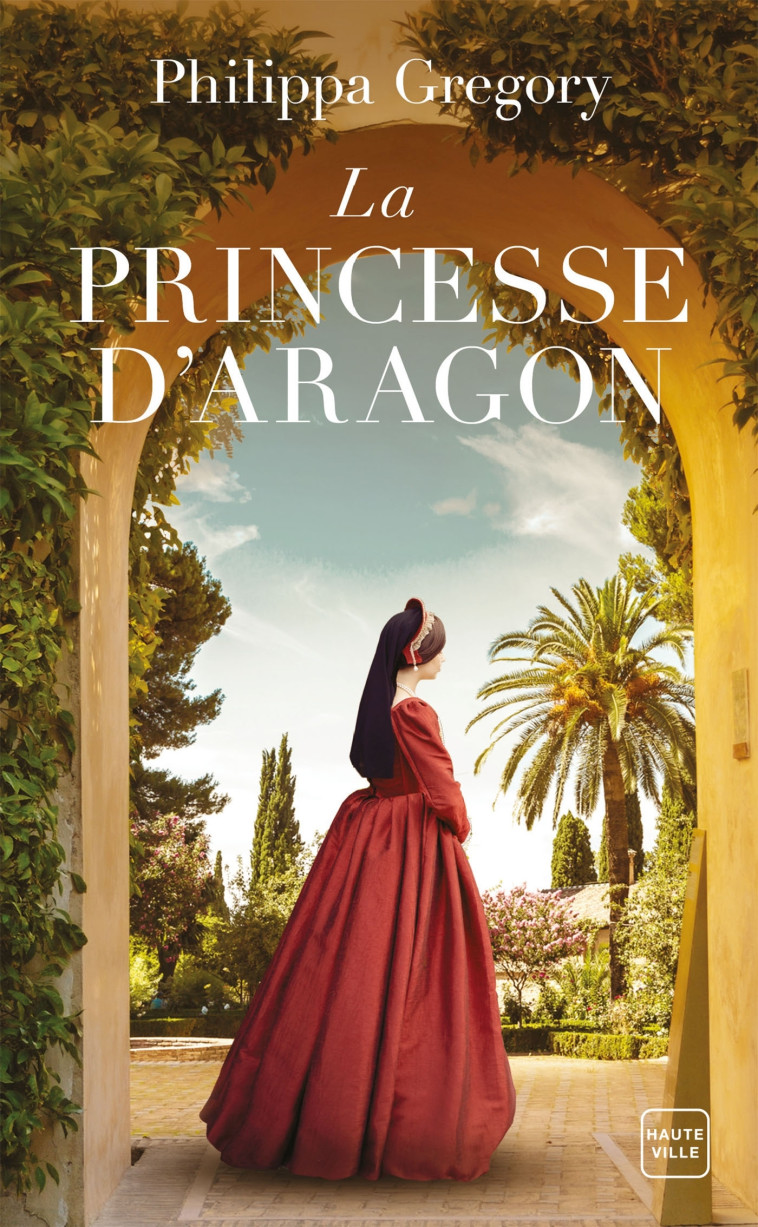 LA PRINCESSE D'ARAGON - GREGORY PHILIPPA - HAUTEVILLE