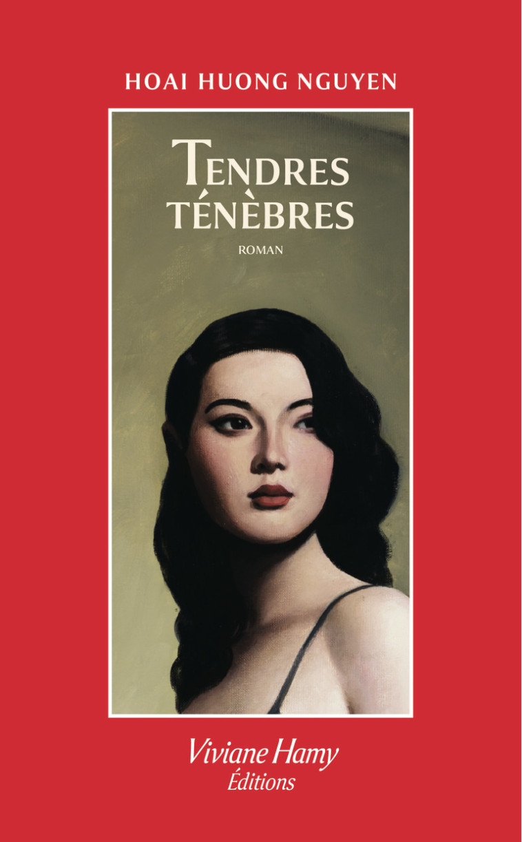 TENDRES TENEBRES - NGUYEN HOAI NGUYEN - VIVIANE HAMY