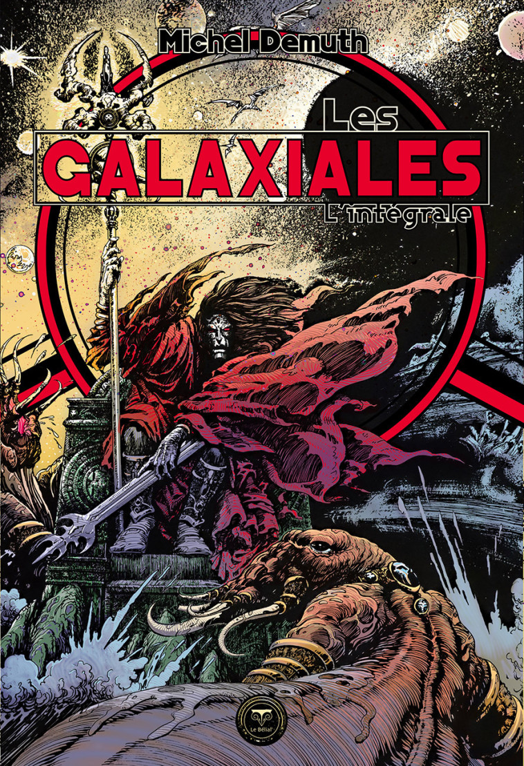 LES GALAXIALES, L'INTEGRALE - DEMUTH MICHEL - BELIAL