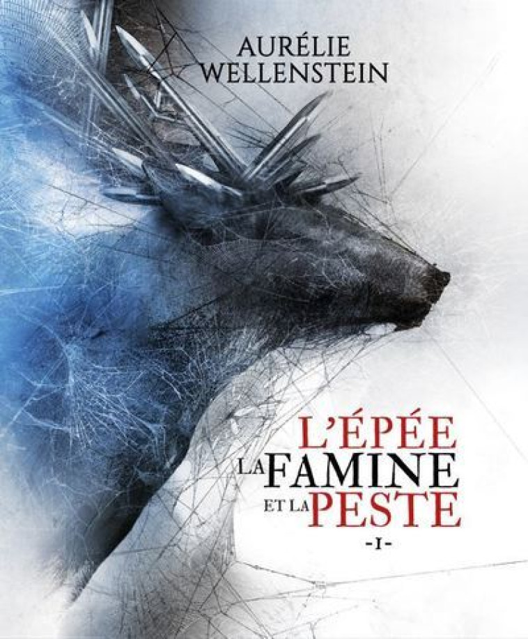 L'EPEE LA FAMINE ET LA PESTE T01 - WELLENSTEIN AURELIE - SCRINEO