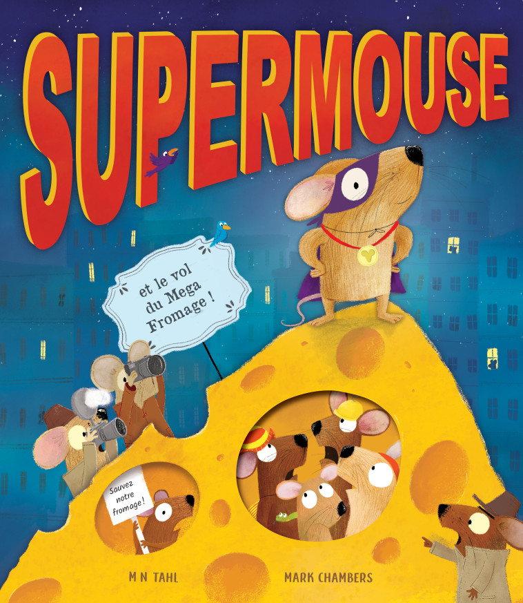 SUPERMOUSE - TAHL/CHAMBERS - TIGRE ET CIE