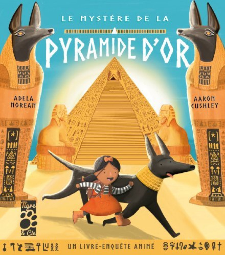 LE MYSTERE DE LA PYRAMIDE D'OR - DAVIES/CUSHLEY - TIGRE ET CIE