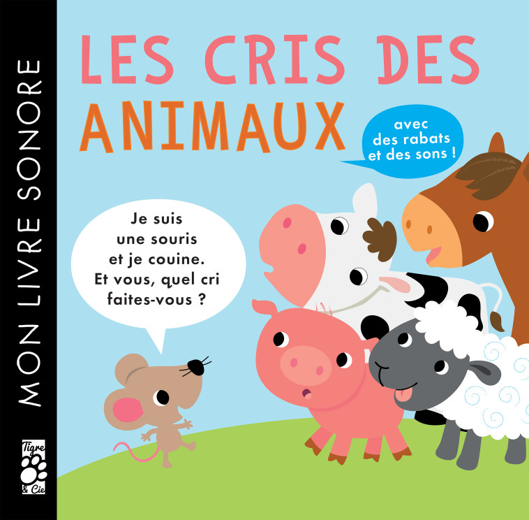 LES CRIS DES ANIMAUX LIVRE SONORE - XXX - TIGRE ET CIE