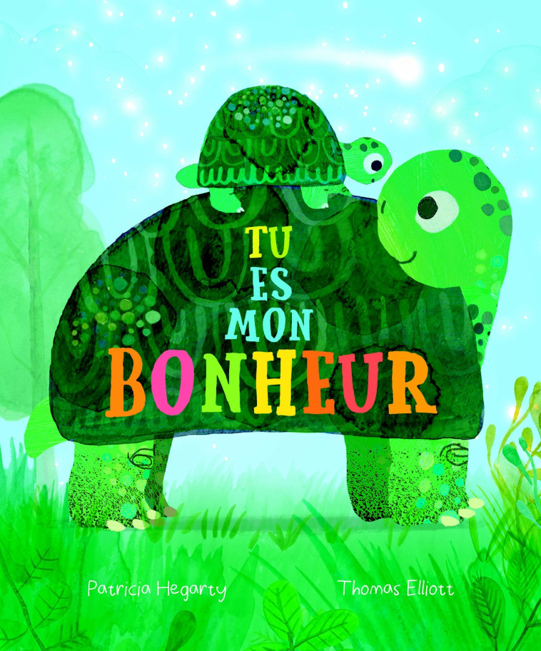 TU ES MON BONHEUR - HEGARTY P./ELLIOTT T. - TIGRE ET CIE