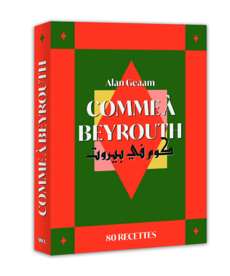 COMME A BEYROUTH - 80 RECETTES - GEAAM ALAN - WEBEDIA BOOKS