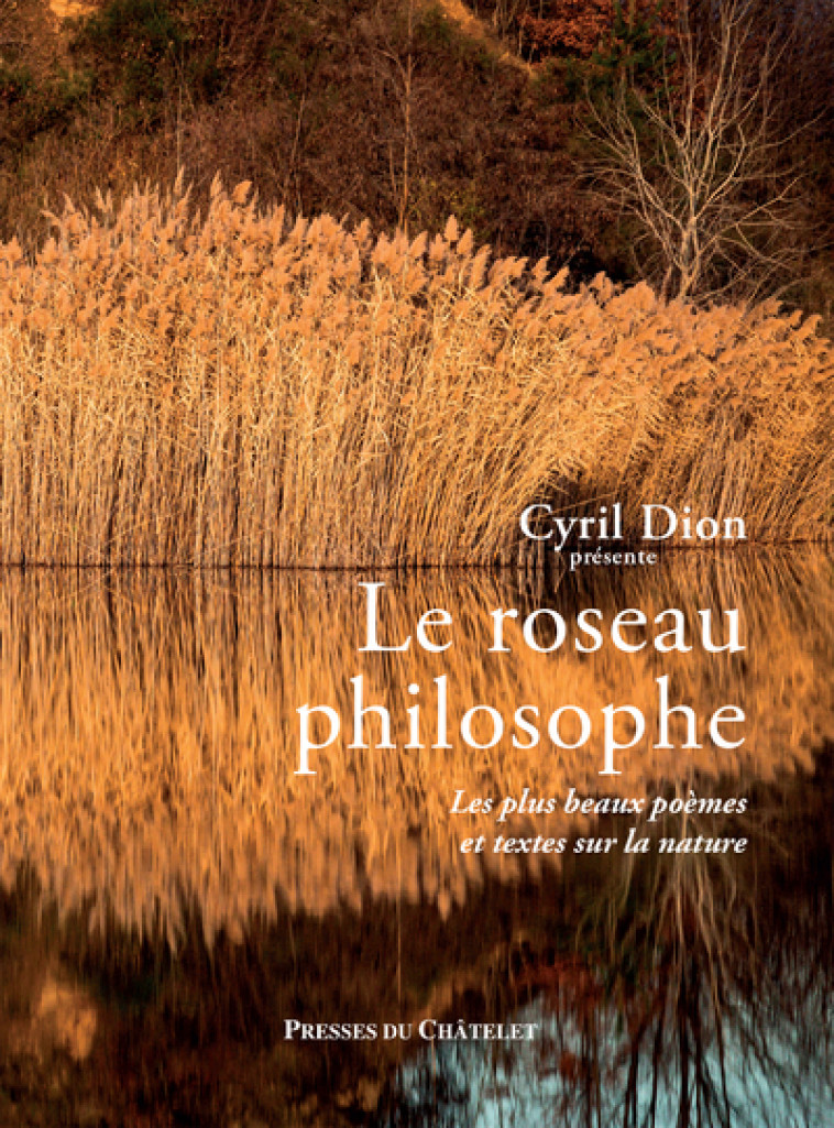 LE ROSEAU PHILOSOPHE - DION CYRIL - PRESSES CHATELE