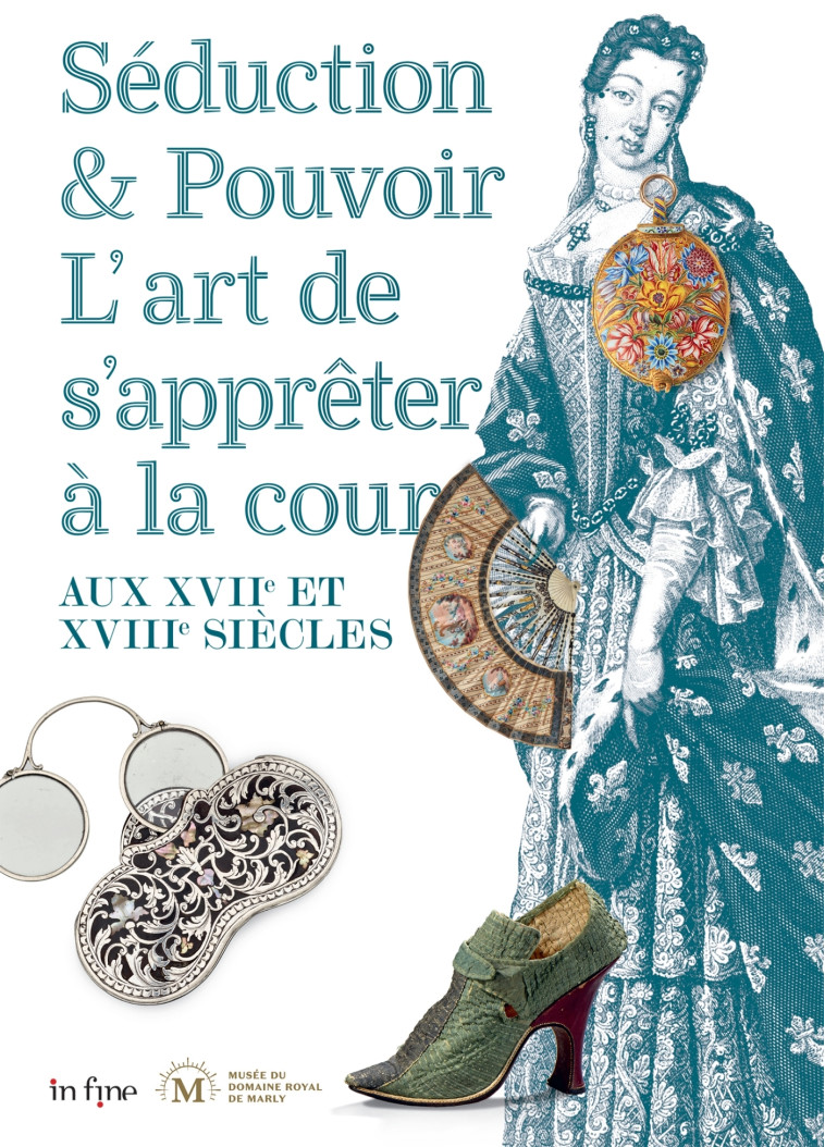 SEDUCTION ET POUVOIR - L'ART DE S'APPRETER A LA COUR AUX XVII ET XVIIIE SIECLES - CAMILLI ANNE - IN FINE