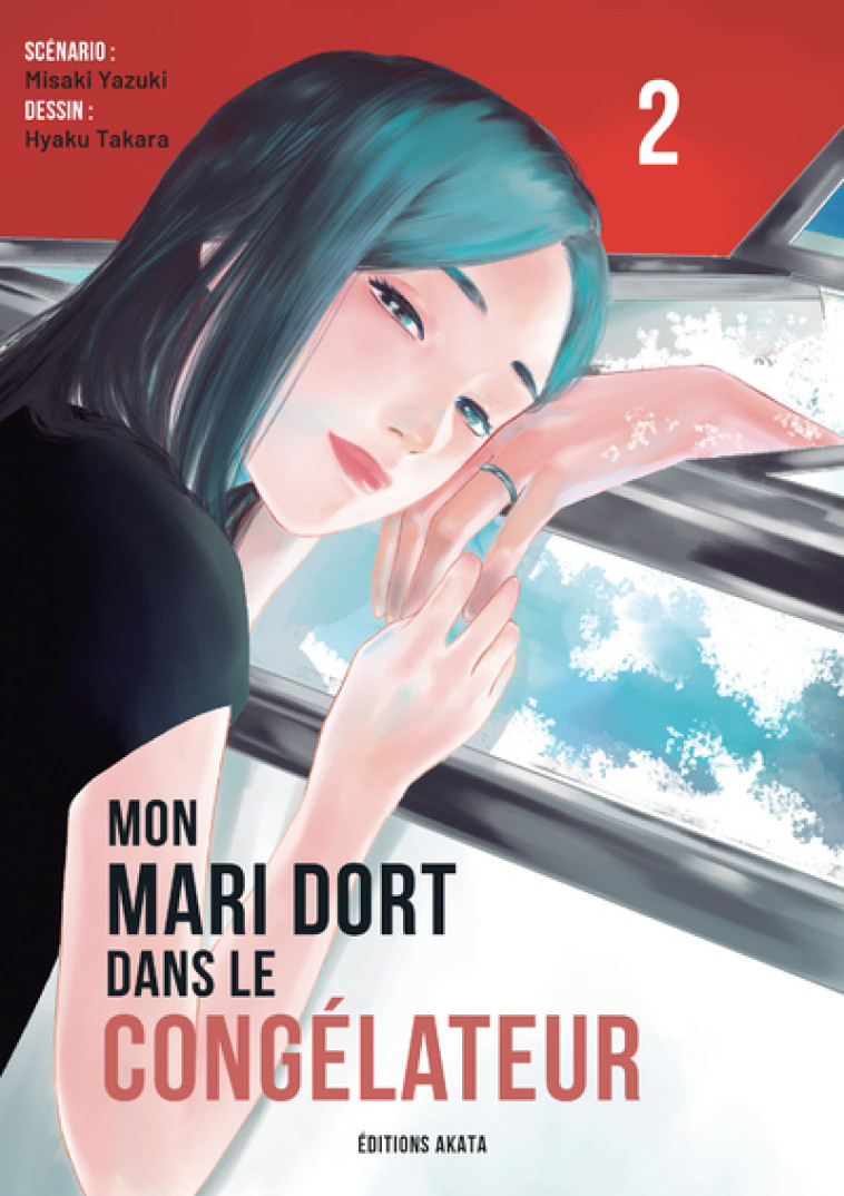 MON MARI DORT DANS LE CONGELATEUR - TOME 2 - ANONYME - AKATA