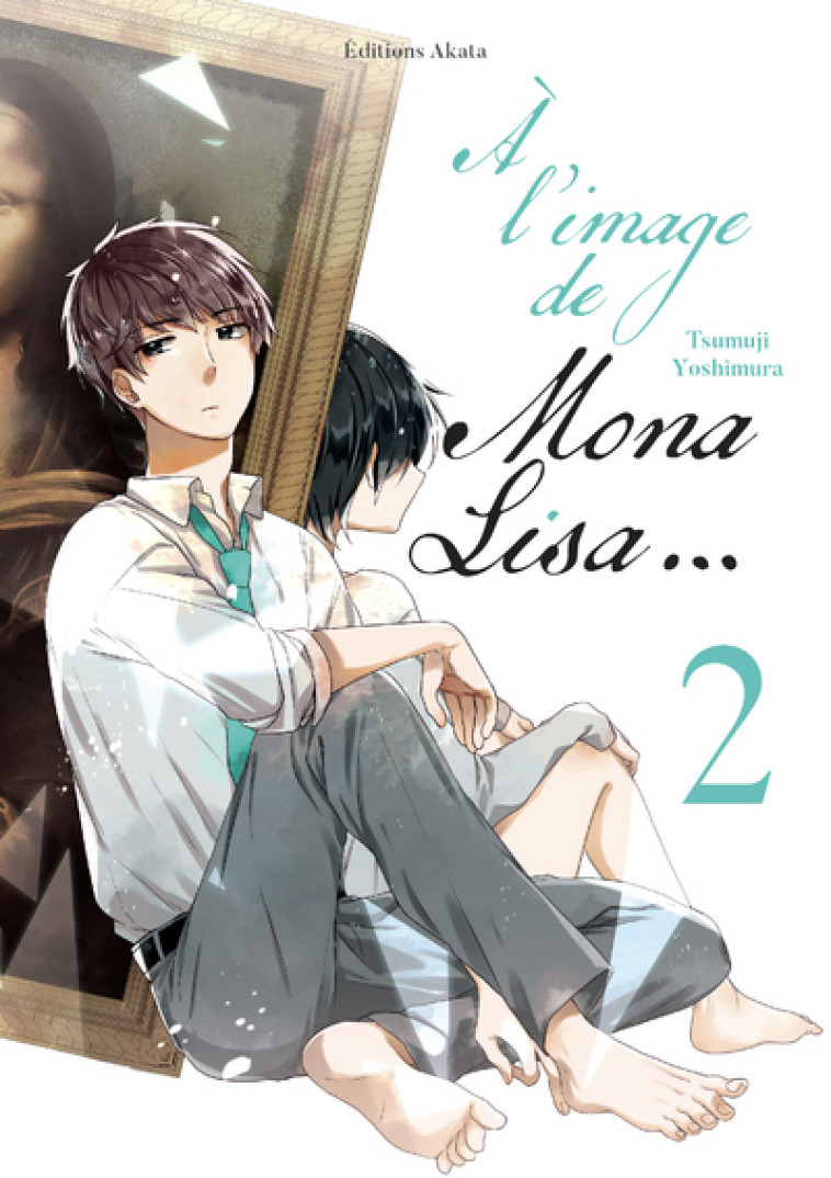 A L'IMAGE DE MONA LISA - TOME 2 - YOSHIMURA TSUMUJI - AKATA