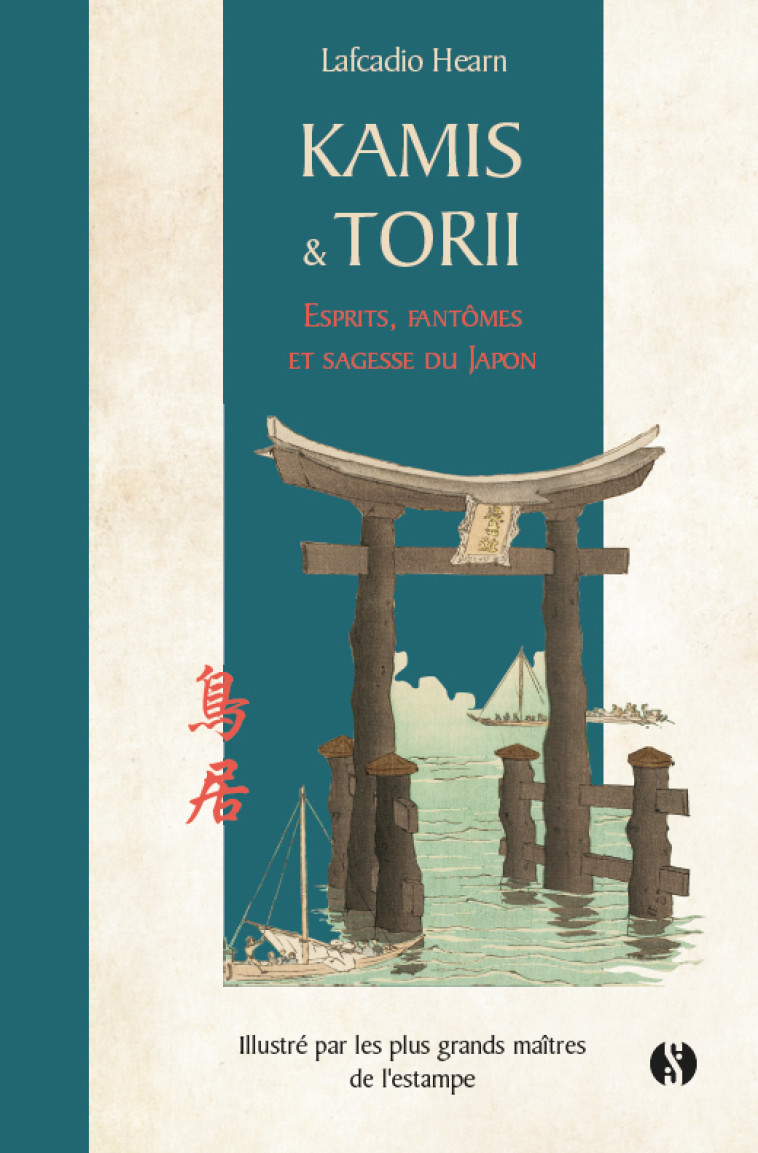 KAMIS ET TORII - ESPRITS, FANTOMES ET SAGESSE DU JAPON - LAFCADIO HEARN - SYNCHRONIQUE