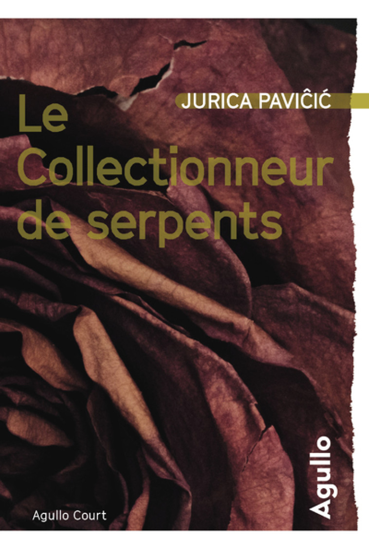 LE COLLECTIONNEUR DE SERPENTS - PAVICIC - AGULLO