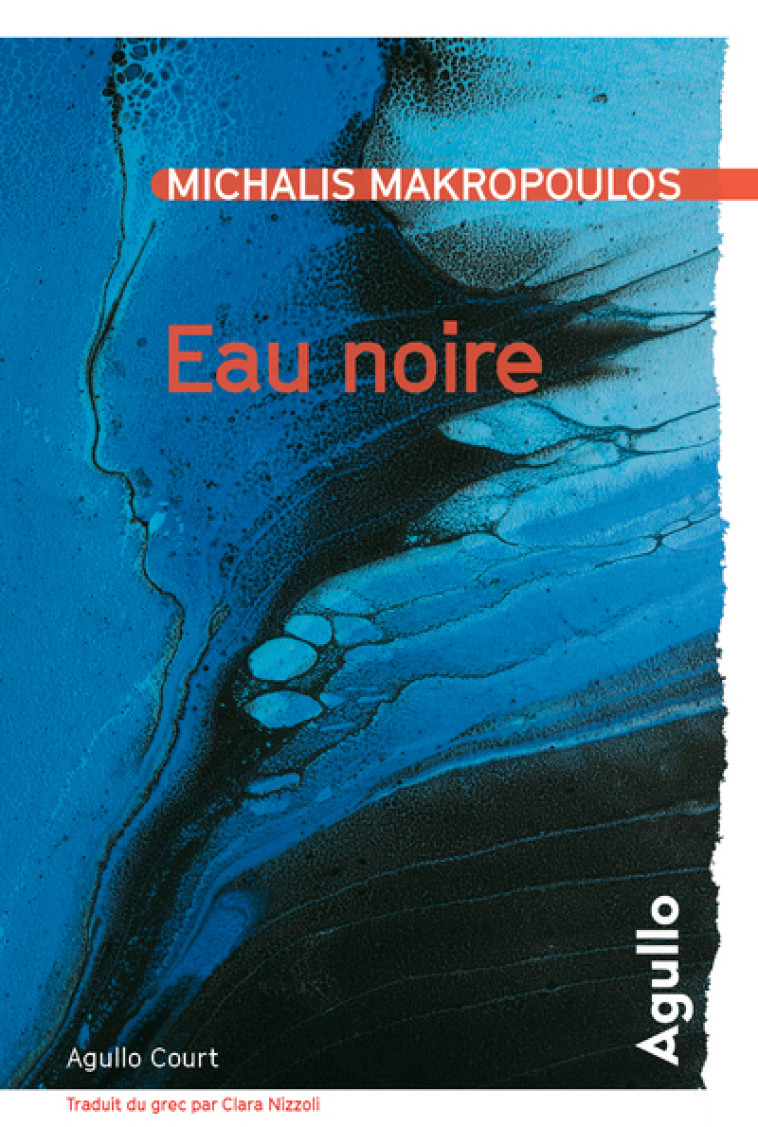 EAU NOIRE - MAKROPOULOS MICHALIS - AGULLO