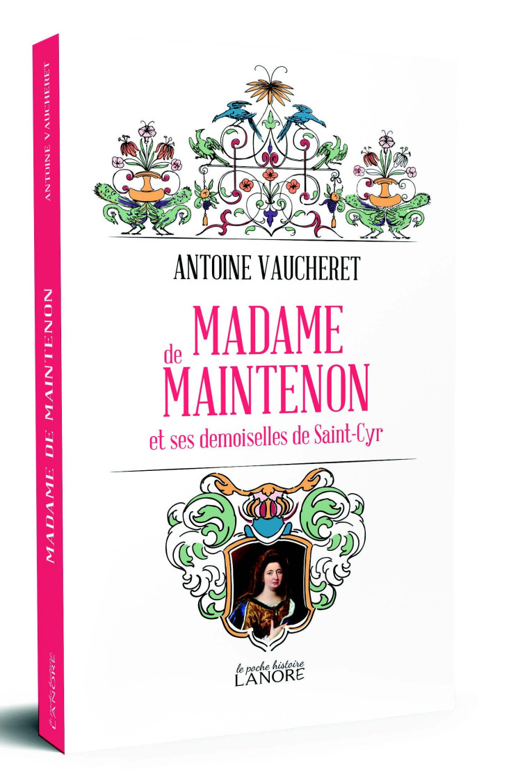 MADAME DE MAINTENON - ET LES DEMOISELLES DE SAINT-CYR - VAUCHERET ANTOINE - LANORE