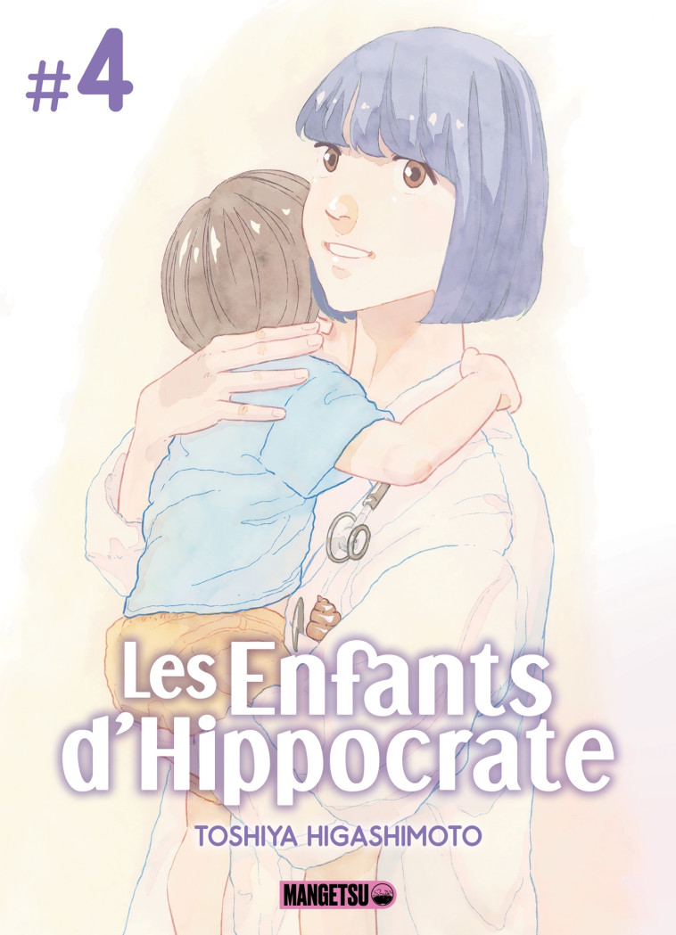 LES ENFANTS D'HIPPOCRATE T04 - HIGASHIMOTO TOSHIYA - MANGETSU