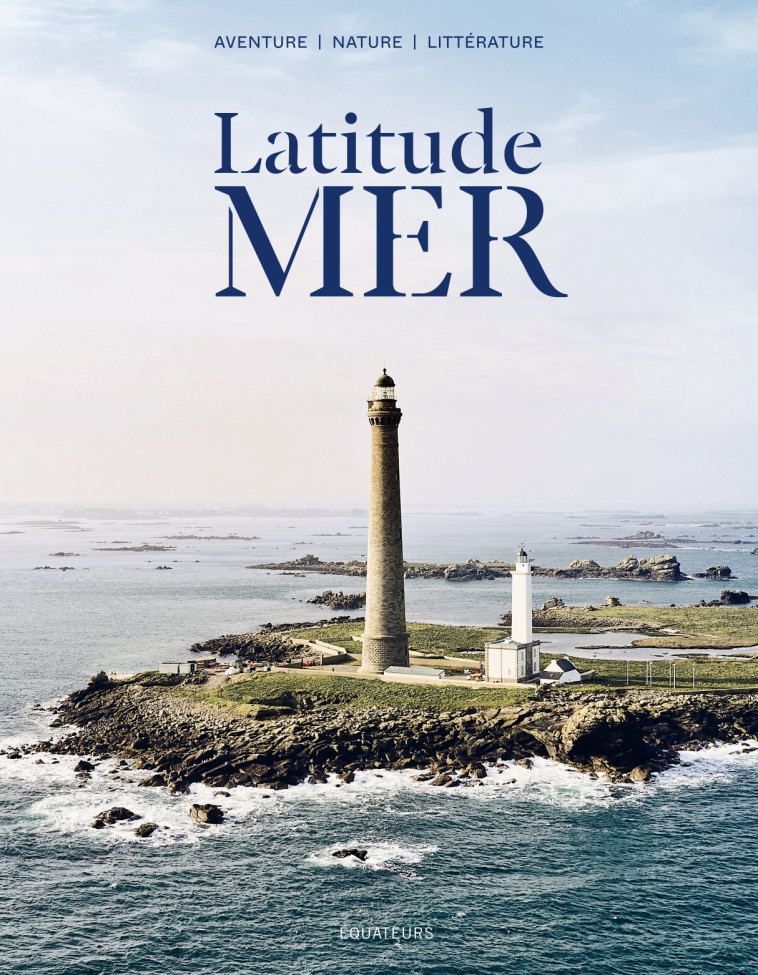 LATITUDE MER - TESSON/FREBOURG - DES EQUATEURS