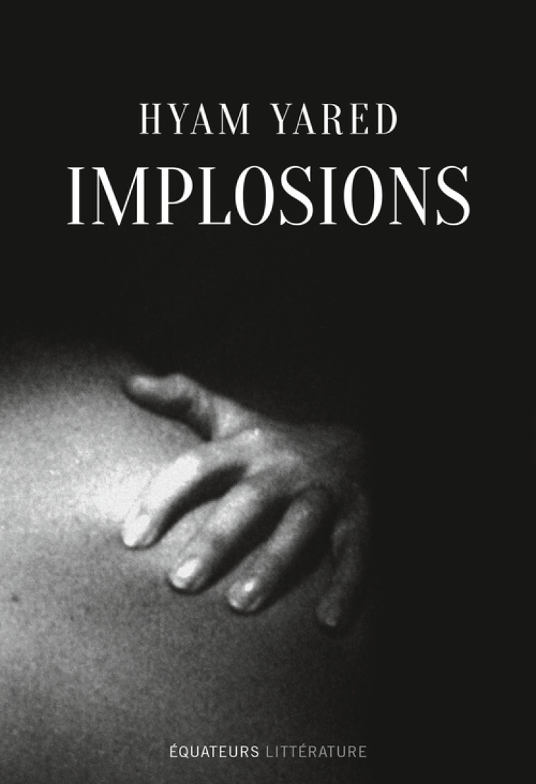 IMPLOSIONS - YARED HYAM - DES EQUATEURS