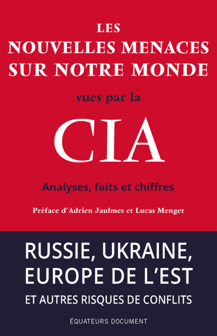 LES NOUVELLES MENACES SUR NOTRE MONDE VUES PAR LA CIA - ANALYSES, FAITS ET CHIFFRES - COLLECTIF/JAULMES - DES EQUATEURS