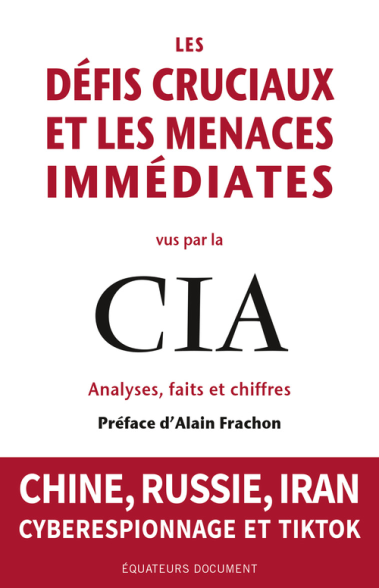 LES DEFIS CRUCIAUX ET LES MENACES IMMEDIATES VUS PAR LA CIA - XXX - DES EQUATEURS