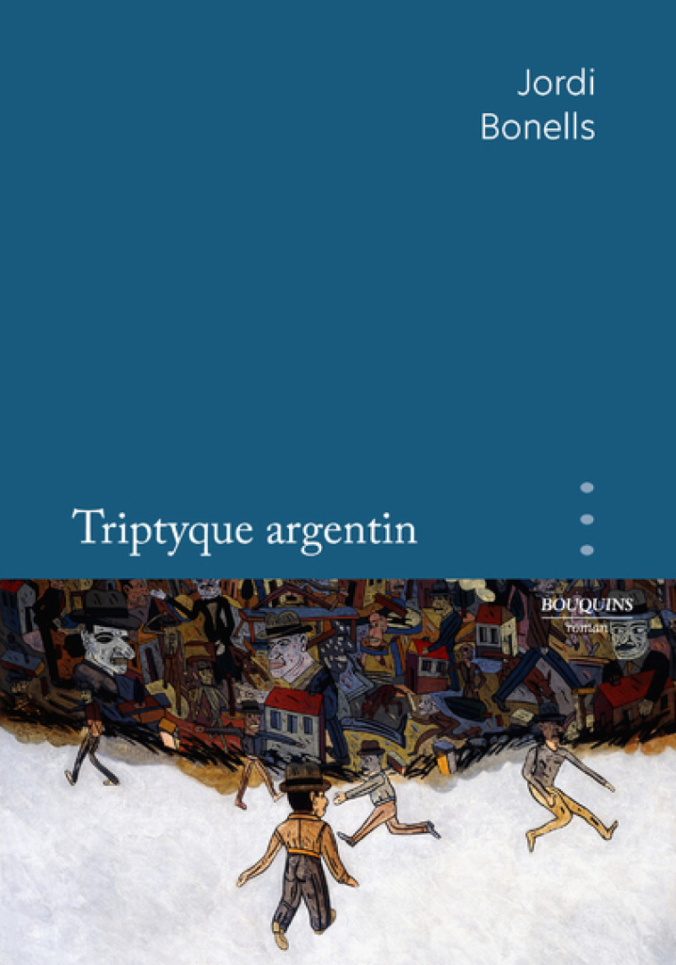 TRIPTYQUE ARGENTIN - BONELLS JORDI - BOUQUINS