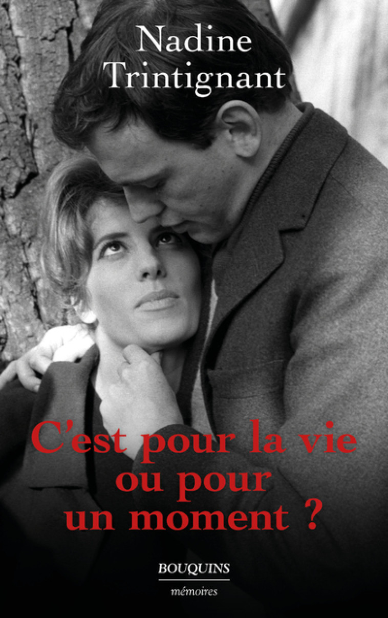 C'EST POUR LA VIE OU POUR UN MOMENT ? - TRINTIGNANT NADINE - BOUQUINS