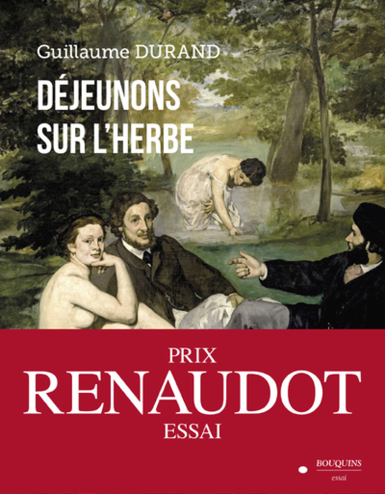 DEJEUNONS SUR L'HERBE - DURAND GUILLAUME - BOUQUINS