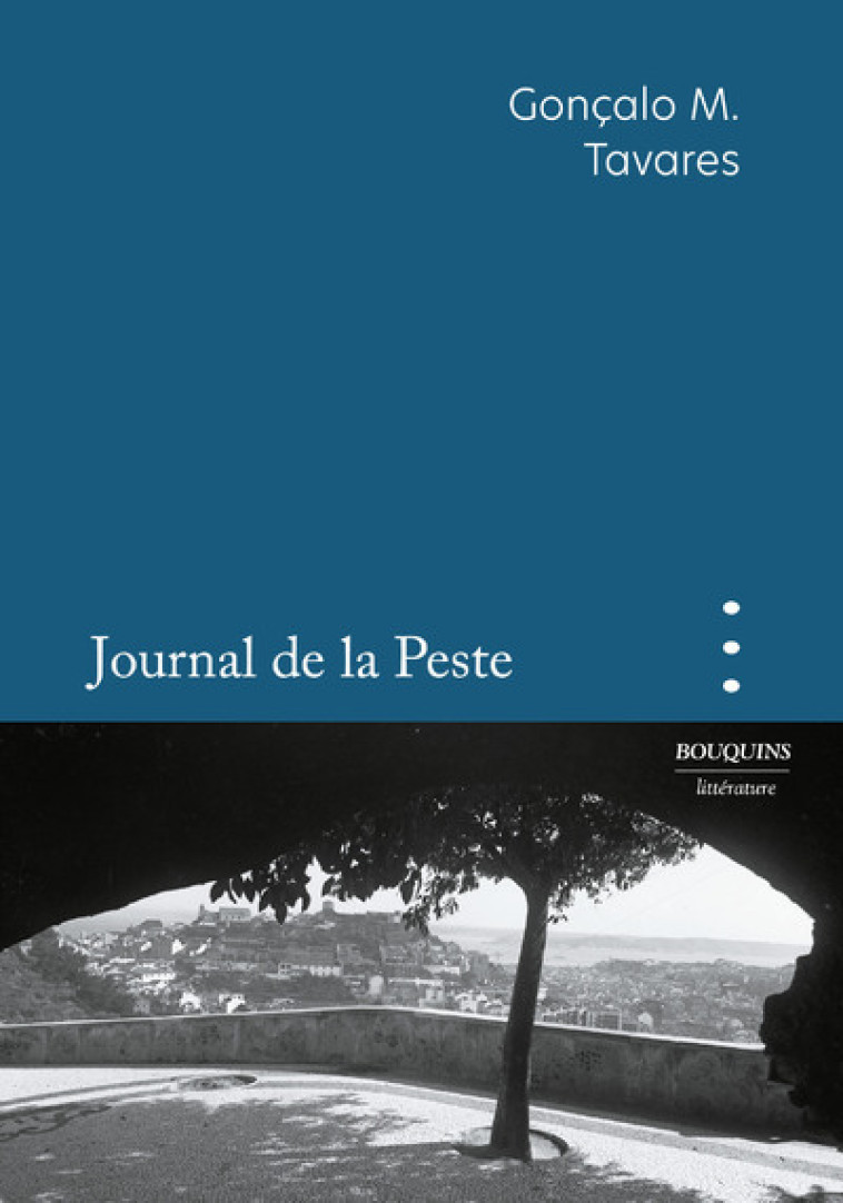 JOURNAL DE LA PESTE - TAVARES GONCALO M. - BOUQUINS