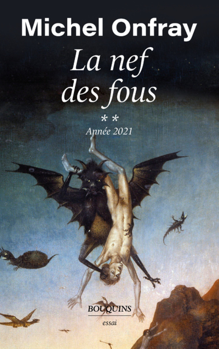 LA NEF DES FOUS - T02 - ONFRAY MICHEL - BOUQUINS