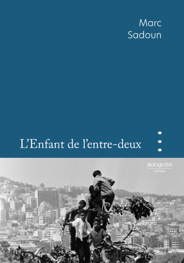 L'ENFANT DE L'ENTRE-DEUX - SADOUN MARC - BOUQUINS