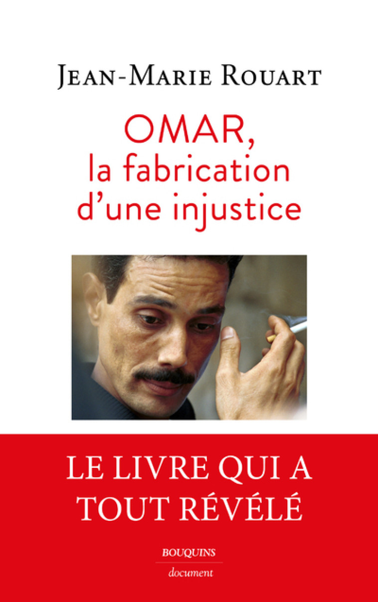 OMAR, LA FABRICATION D'UNE INJUSTICE - ROUART JEAN-MARIE - BOUQUINS