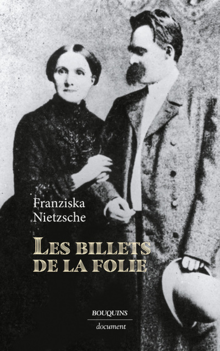 NIETZSCHE - LES BILLETS DE LA FOLIE - NIETZSCHE F O. - BOUQUINS