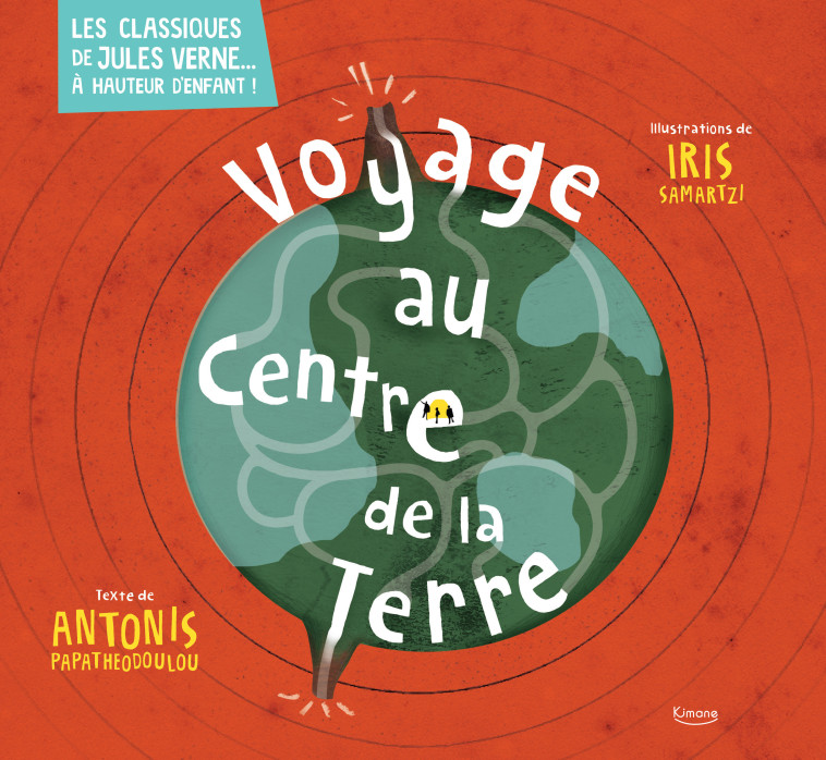 VOYAGE AU CENTRE DE LA TERRE (COLL. LES CLASSIQUES DE JULES VERNE  A HAUTEUR D'ENFANT !) - XXX - KIMANE