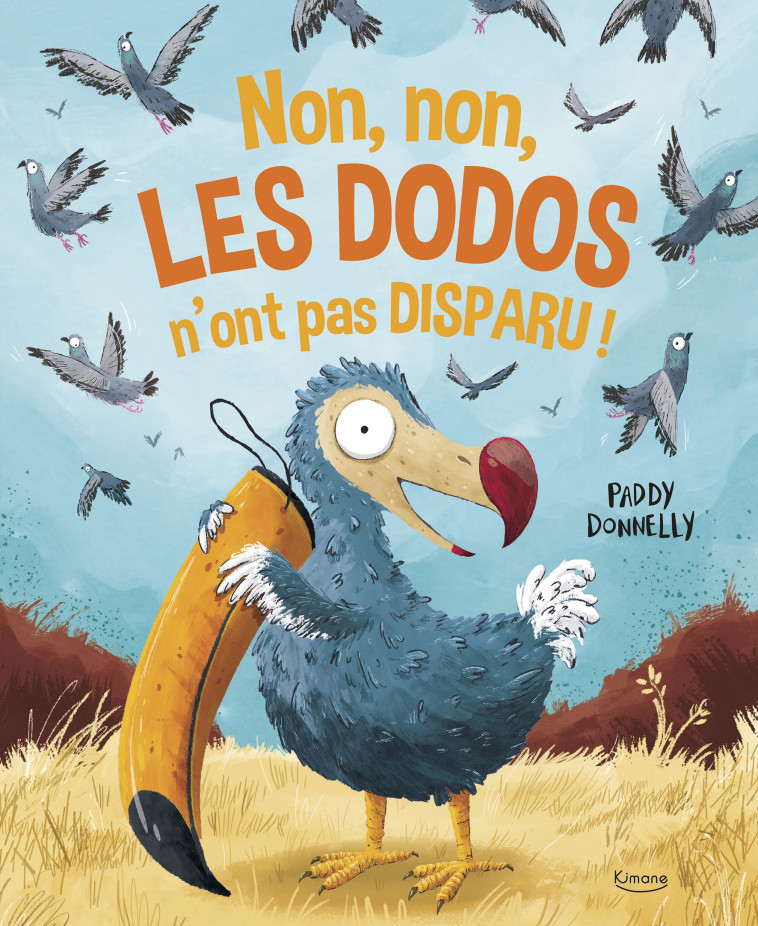 NON, NON, LES DODOS N'ONT PAS DISPARU ! - SANCHEZ VEGARA I. - KIMANE