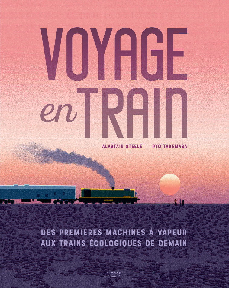 VOYAGE EN TRAIN - STEELE / TAKEMASA - KIMANE