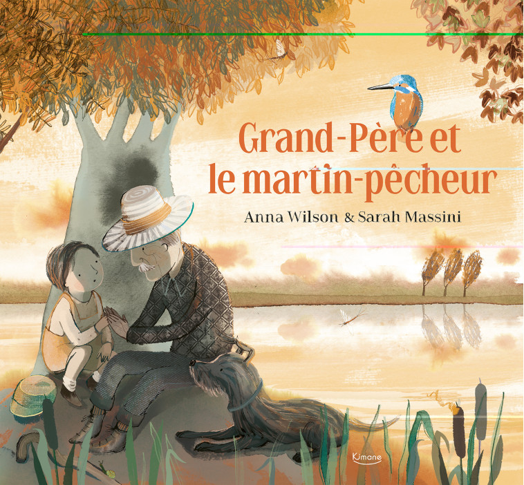 GRAND-PERE ET LE MARTIN PECHEUR - WILSON - KIMANE