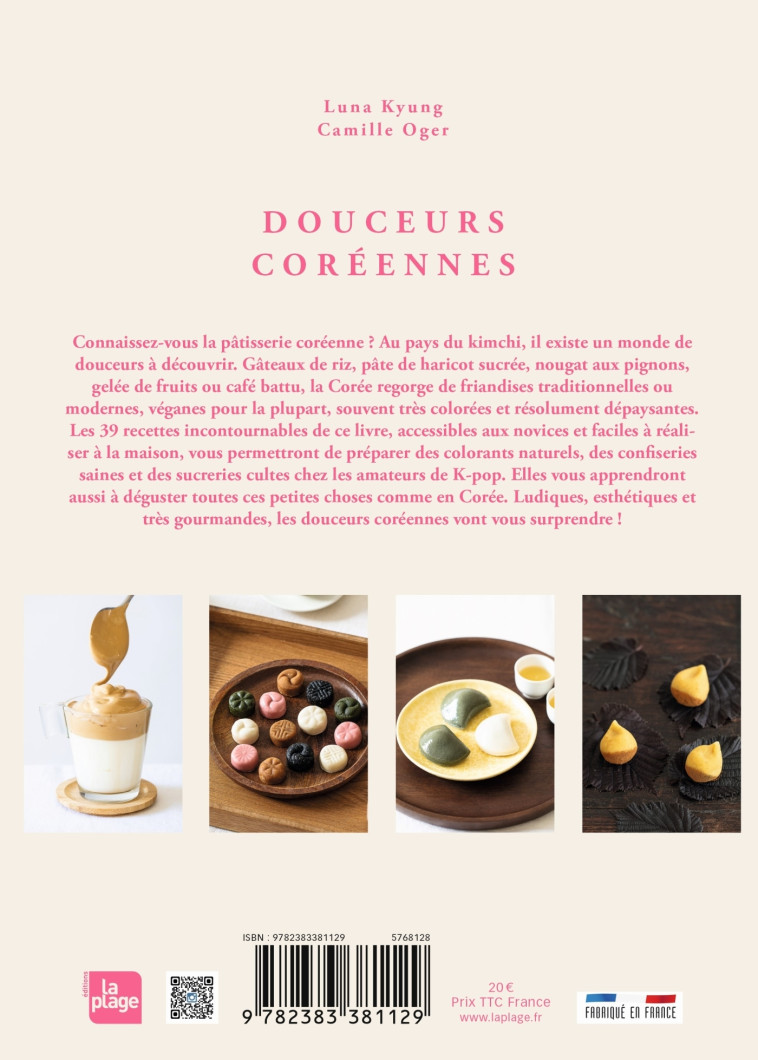 DOUCEURS COREENNES - 30 RECETTES DE LA TRADITION A LA TENDANCE - KYUNG/OGER - LA PLAGE