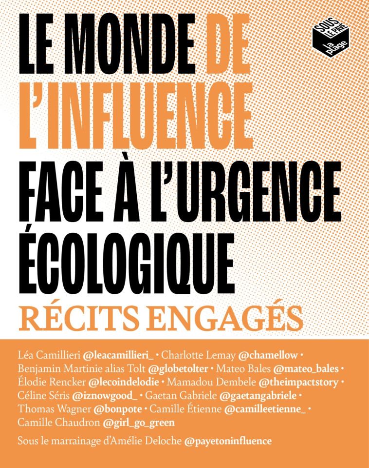 LE MONDE DE L'INFLUENCE FACE A L'URGENCE ECOLOGIQUE - COLLECTIF D'AUTEURS - LA PLAGE